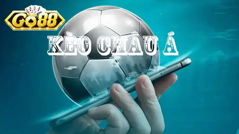 Kèo châu Á Go88 đòi hỏi anh em phải có kiến thức sâu rộng về kèo bóng